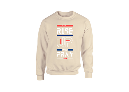 Rise Up and Pray Sweatshirt