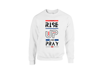 Rise Up and Pray Sweatshirt