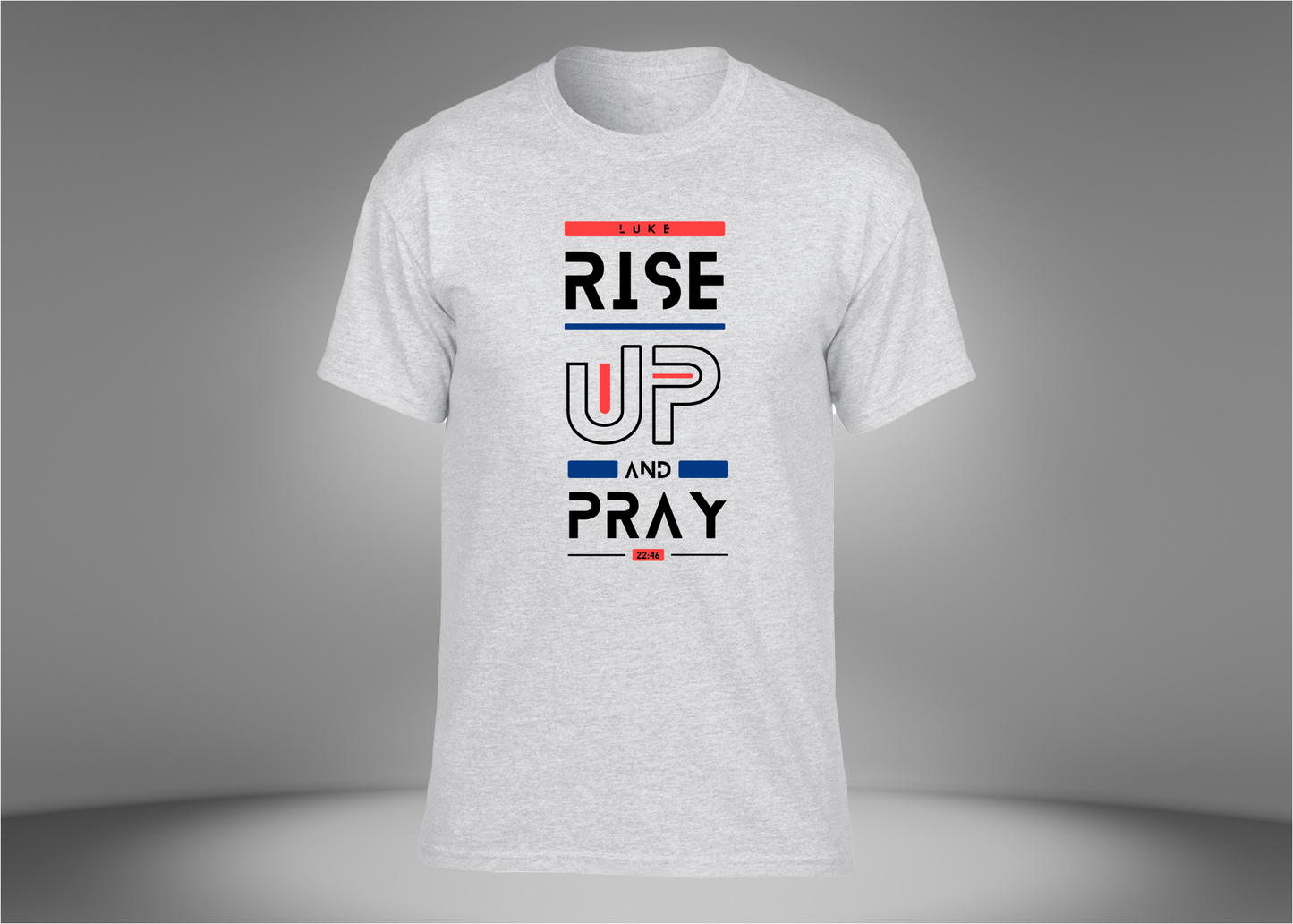 Rise Up and Pray Unisex T-Shirt