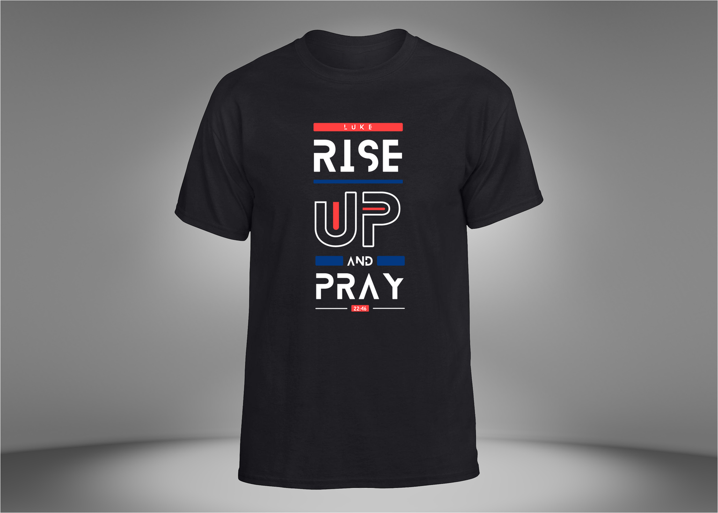 Rise Up and Pray Unisex T-Shirt