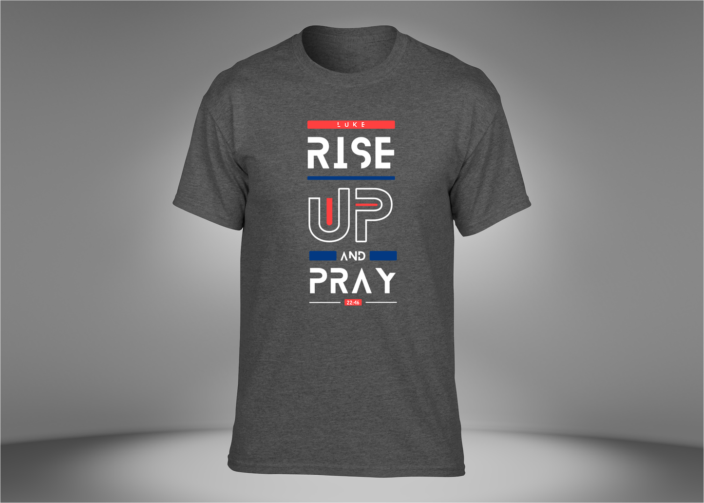 Rise Up and Pray Unisex T-Shirt