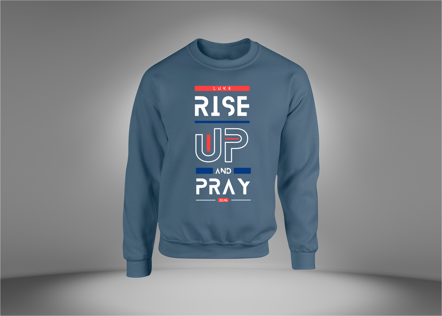 Rise Up and Pray Sweatshirt