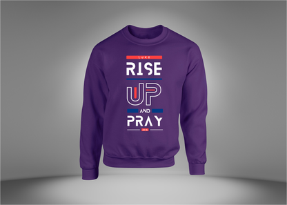 Rise Up and Pray Sweatshirt