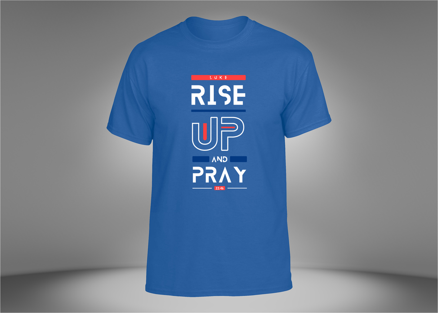 Rise Up and Pray Unisex T-Shirt