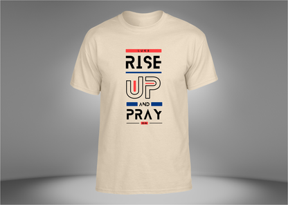 Rise Up and Pray Unisex T-Shirt