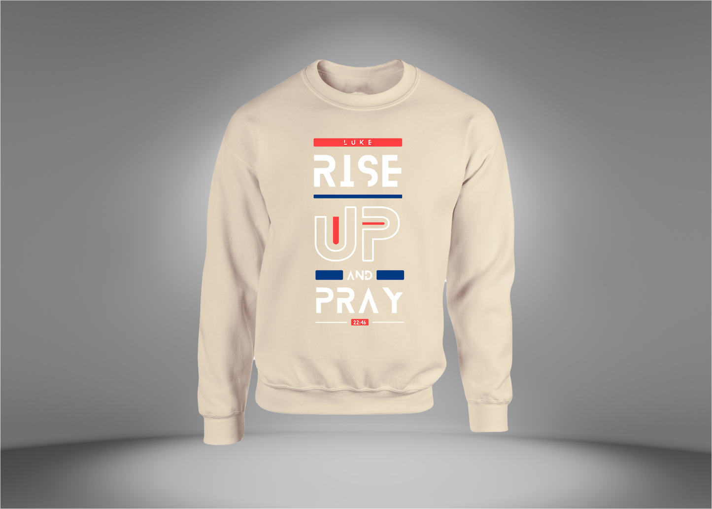 Rise Up and Pray Sweatshirt