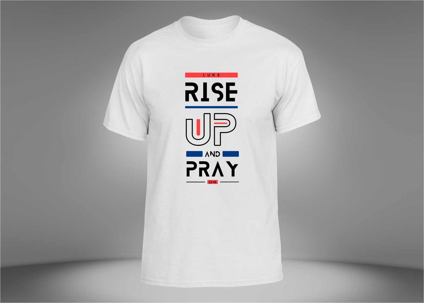 Rise Up and Pray Unisex T-Shirt