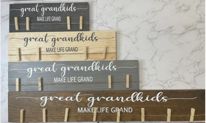 Great-grandkids: Make Life Grand Wood Sign