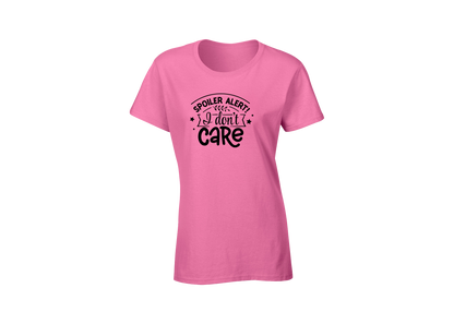 Spoiler Alert! I Don't Care Women's T-Shirt