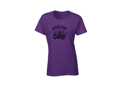 Spoiler Alert! I Don't Care Women's T-Shirt