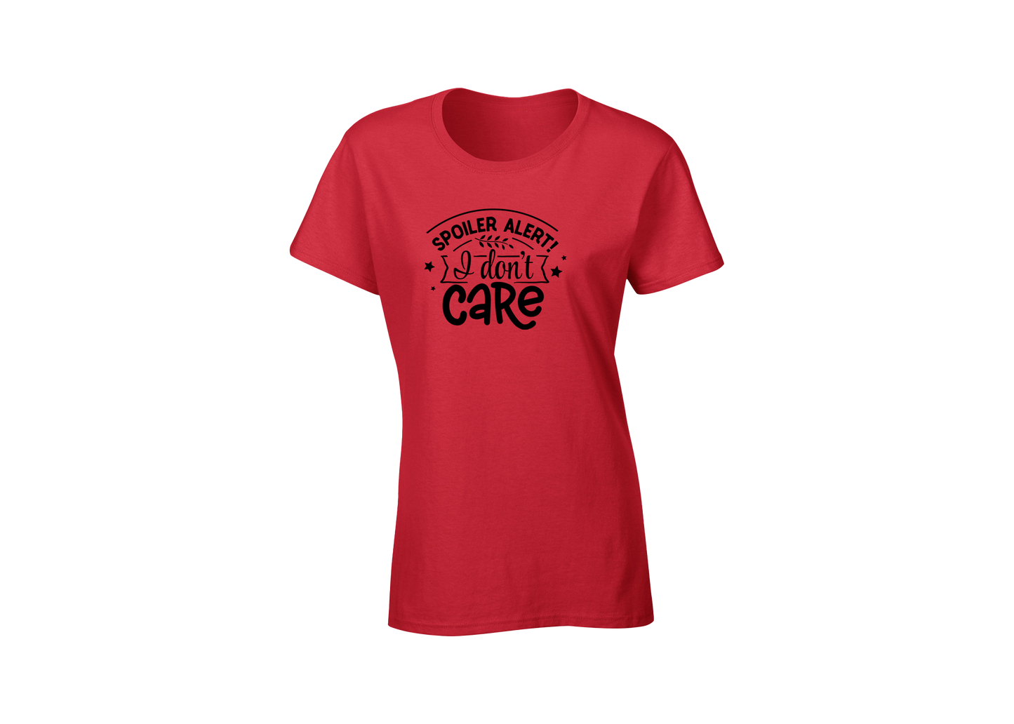 Spoiler Alert! I Don't Care Women's T-Shirt