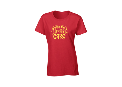 Spoiler Alert! I Don't Care Women's T-Shirt