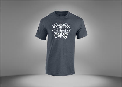 Spoiler Alert! I Don't Care Men's T-Shirt