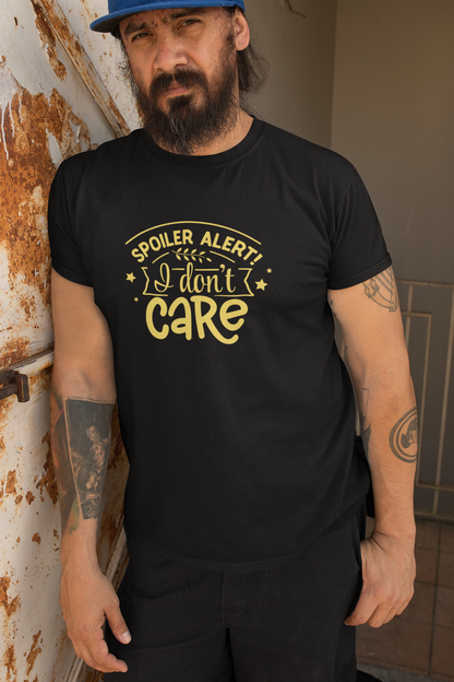 Spoiler Alert! I Don't Care Men's T-Shirt