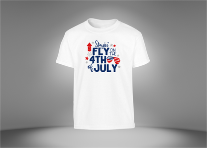 Stayin Fly on The 4th of July Youth T-Shirt