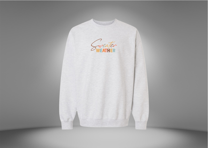 Sweater Weather Sweatshirt