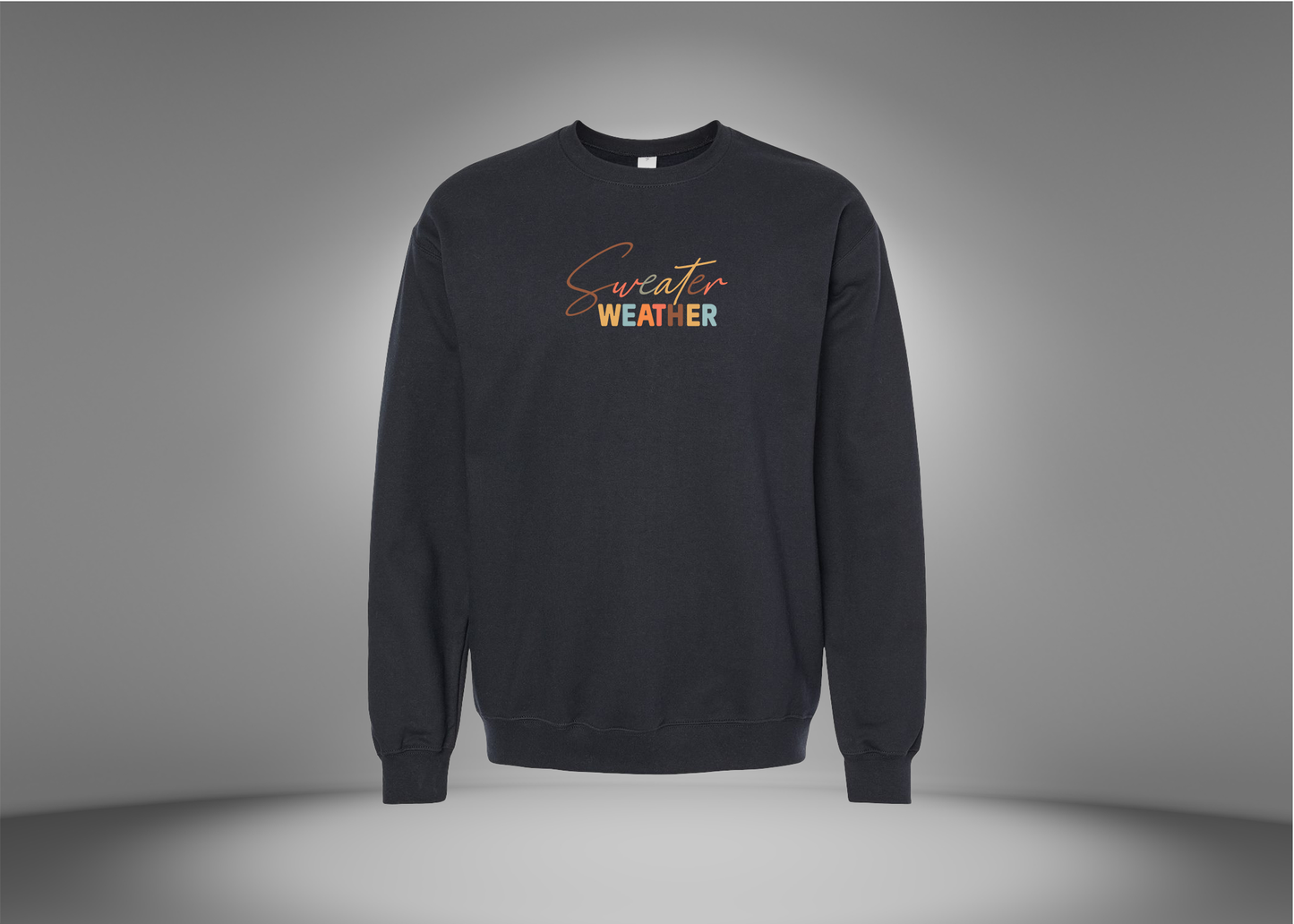 Sweater Weather Sweatshirt
