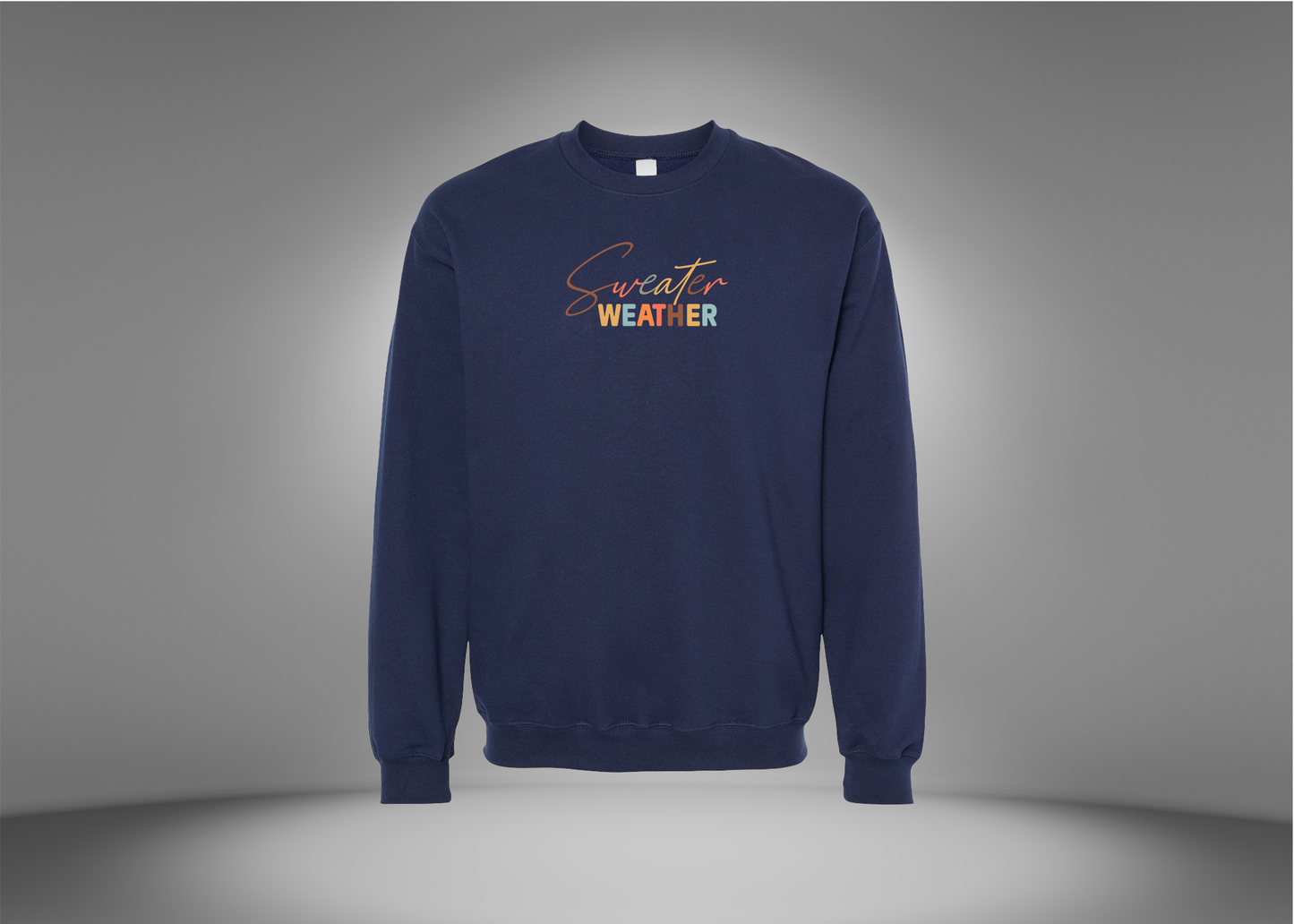 Sweater Weather Sweatshirt