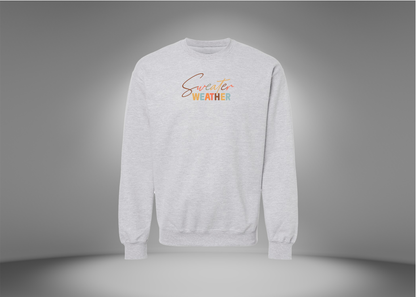 Sweater Weather Sweatshirt