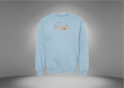 Sweater Weather Sweatshirt