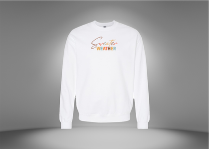 Sweater Weather Sweatshirt