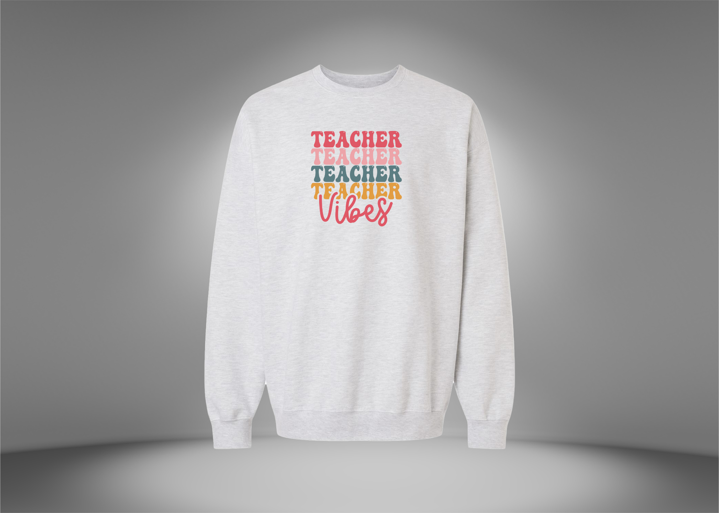 Teacher Vibes Sweatshirt