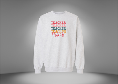 Teacher Vibes Sweatshirt