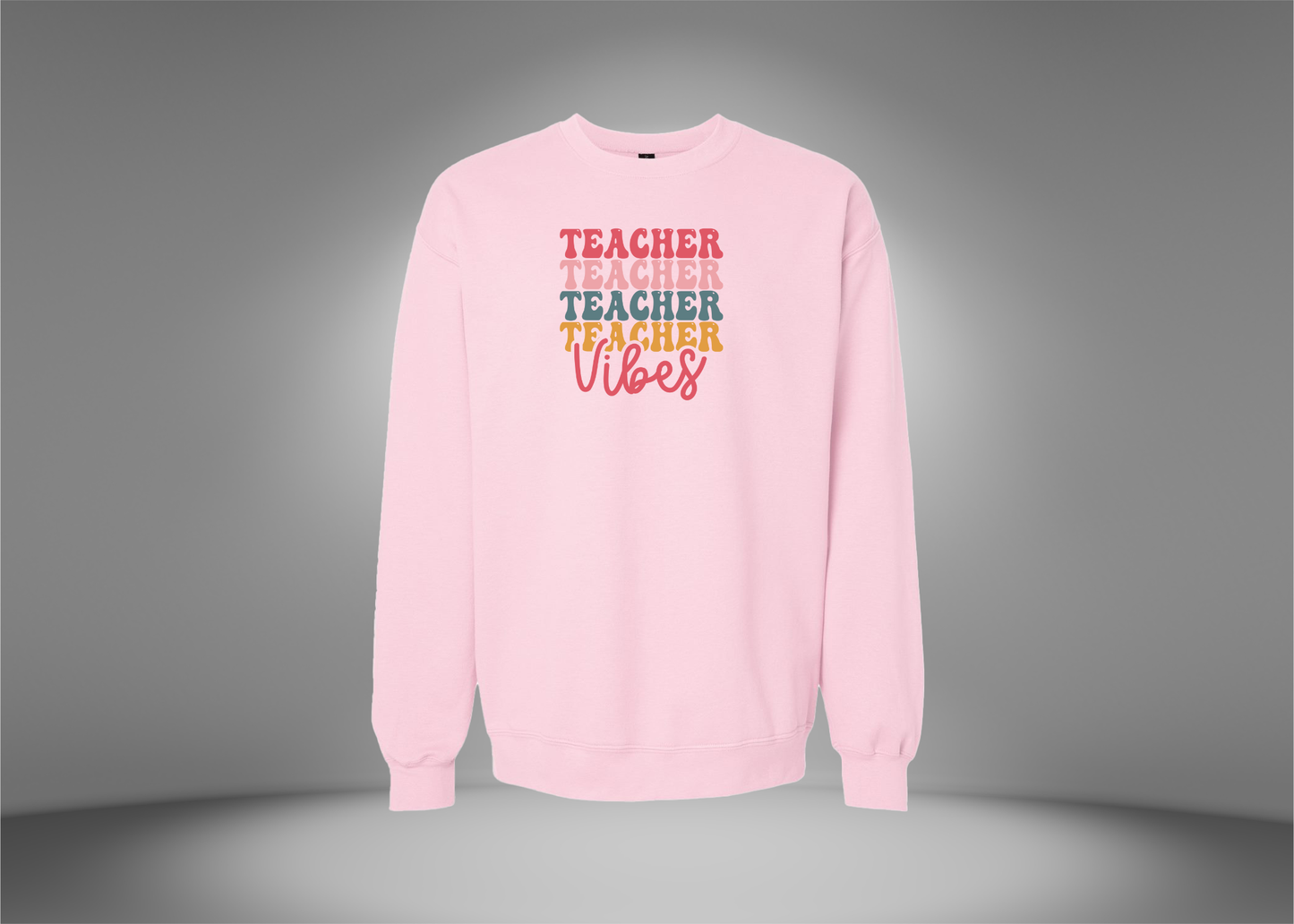 Teacher Vibes Sweatshirt