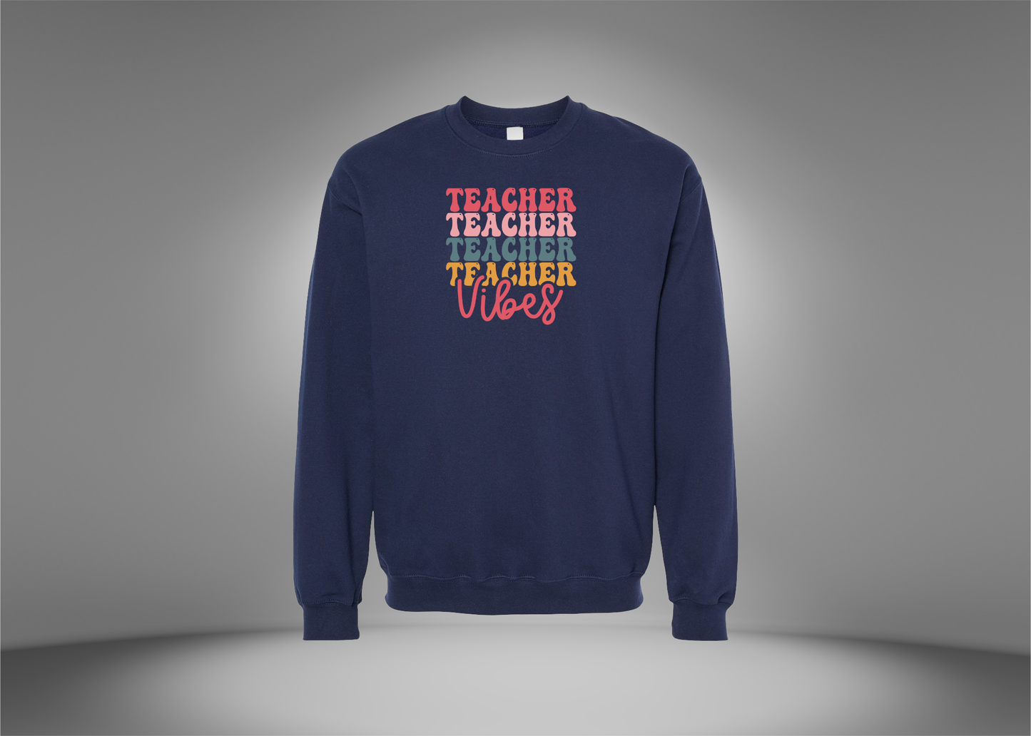 Teacher Vibes Sweatshirt