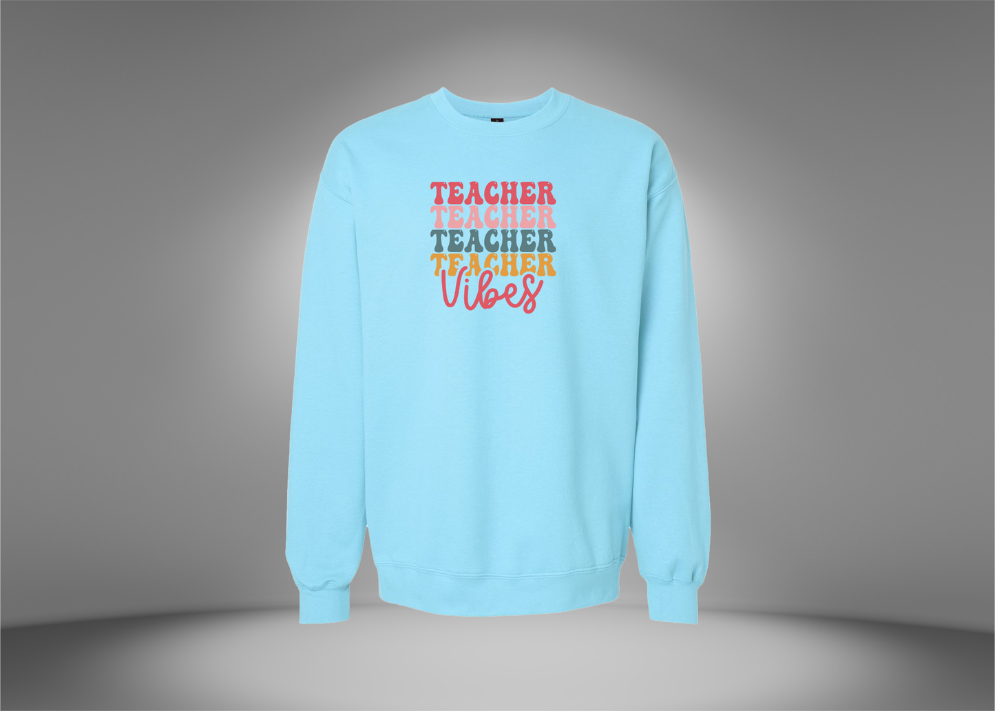 Teacher Vibes Sweatshirt