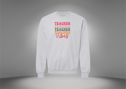 Teacher Vibes Sweatshirt