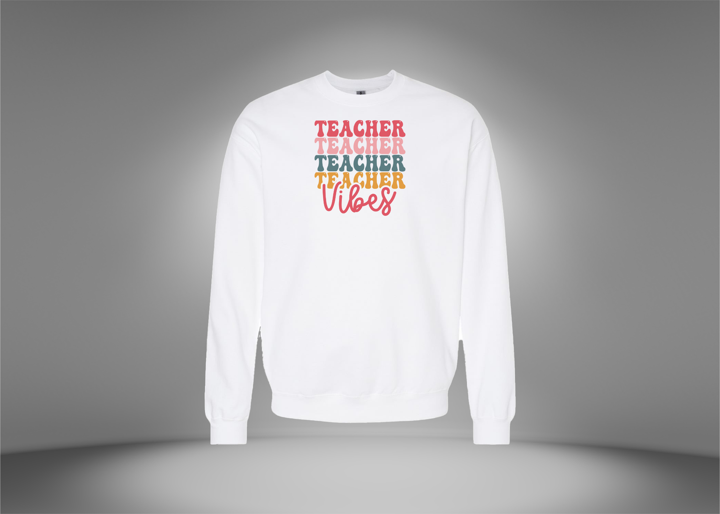Teacher Vibes Sweatshirt