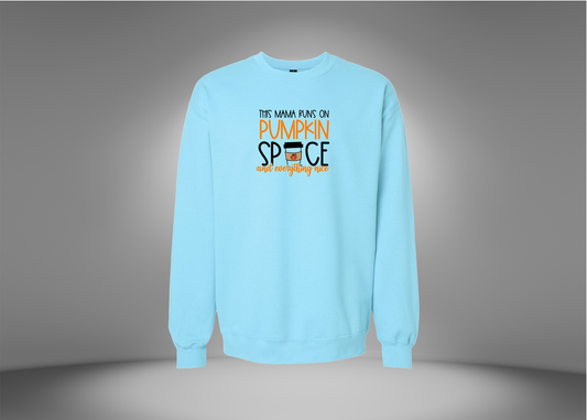 This Mama Runs on Pumkin Spice Sweatshirt