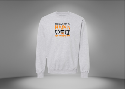 This Mama Runs on Pumkin Spice Sweatshirt