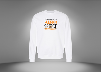 This Mama Runs on Pumkin Spice Sweatshirt