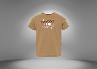 Too Cool For School Toddler T-Shirt