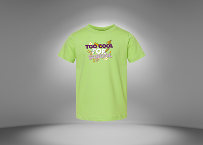 Too Cool For School Toddler T-Shirt