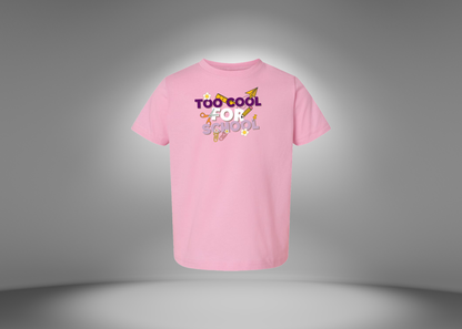 Too Cool For School Toddler T-Shirt